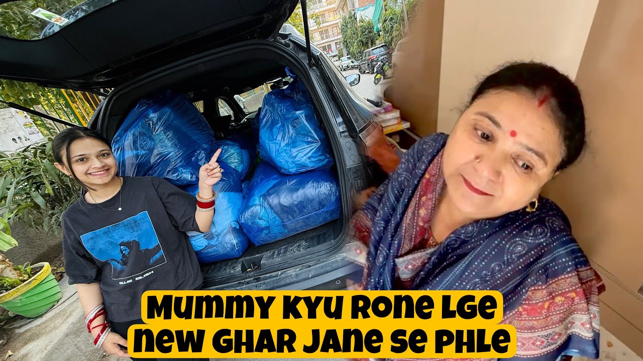 Mummy kyu itna rone lge🥲 nye ghar jane se phle