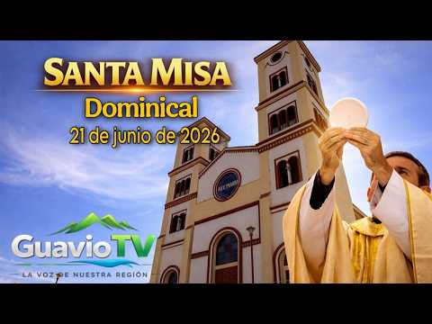 Misa de Hoy Domingo 21 de Junio | Guavio TV Eucaristía  de hoy en vivo desde el Santuario de Junín