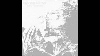 halcyon silence- La douceur [&quot;Today Is Nothing&quot; EP]