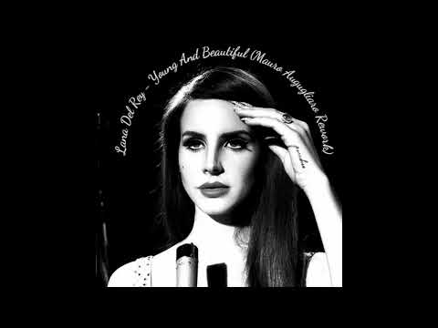 Lana Del Rey - Young And Beautiful (Mauro Augugliaro Rework)
