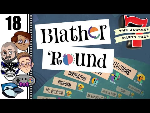 Let's Play The Jackbox Party Pack 7 Part 18 - Blather Round: Video Game Version of Nut Punt