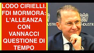 LODO CIRIELLI. FDI MORMORA: L'ALLEANZA CON VANNACCI QUESTIONE DI TEMPO