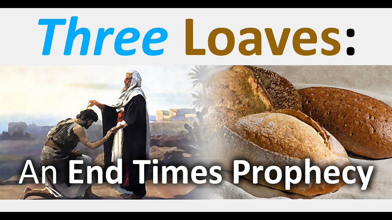 Last Days Three Loaves Prophecy: 144,000, Philadelphia, & Rapture