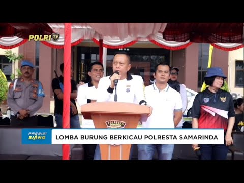 POLRESTA SAMARINDA GELAR LOMBA BURUNG BERKICAU