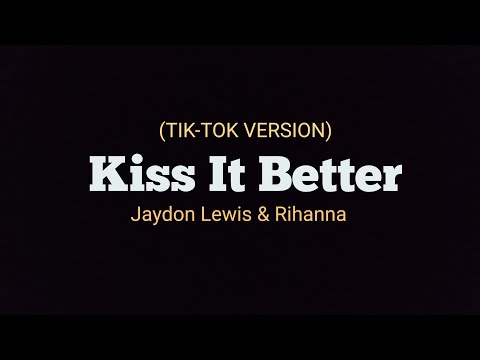 RIhanna  Kiss It Better Jaydon Lewis Amapiano Remix (Official lyrics Tik-Tok Version)