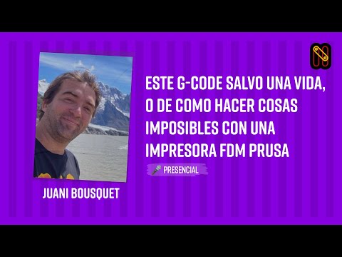 Este G-Code salvo una vida, o de como hacer cosas imposibles con una impresora FDM Prusa