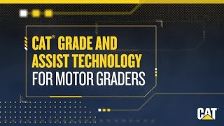 Cat Grade and Assist Technology for Motor Graders