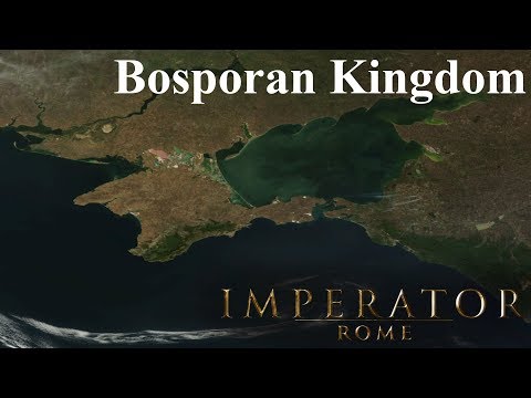 Imperator Rome - Bosporan Kingdom - Mission Accomplished