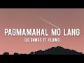 Pagmamahal Mo Lang - O.C Dawgs ft. Flow G (Lyrics)