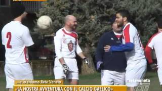 preview picture of video '07/02/2015 - «LA NOSTRA AVVENTURA CON IL CALCIO GAELICO»'