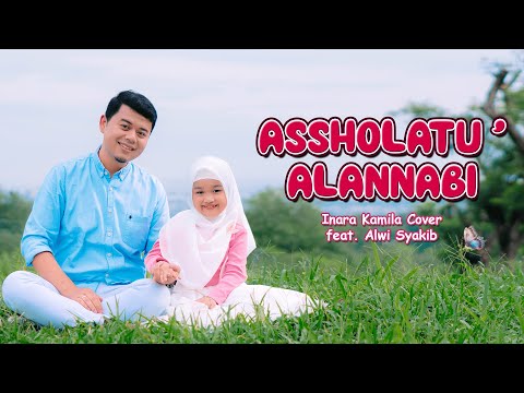 Lagu yang Menyentuh Hati: Assholatu 'Alannabi - Inara Kamila Cover feat. Alwi Syakib