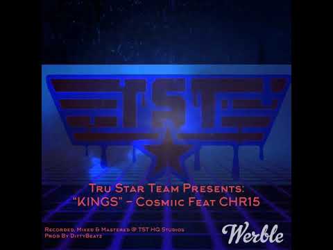 KINGS - TSTCosmiic Feat CHR15 Prod By Ditty Beatz