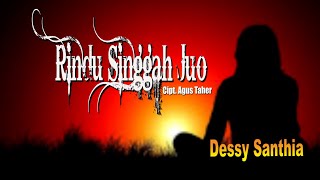 Download lagu LAGU SENDU DESSY SANTHIA || RINDU SINGGAH JUO || KARYA AGUS TAHER mp3