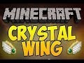 Crystal Wing для Minecraft видео 1