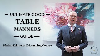 How To Learn Good Table Manners By Dining Etiquette E-Learning Course