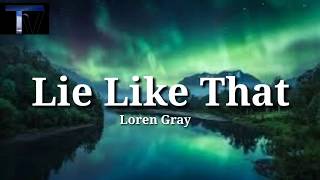 [ Lyrics + Vietsub ] Loren Gray - Lie Like That