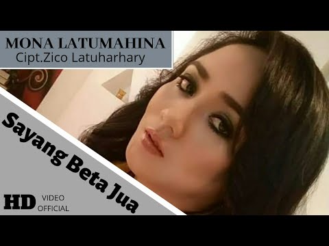 SAYANG BETA JUA - MONA LATUMAHINA ( OFFICIAL MUSIC VIDEO )