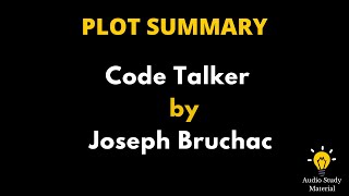 Summary Of Code Talker By Joseph Bruchac. - Code Talker Summary