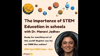 Importance of STEM education  in Schools | with  Dr Manavi Jadhav