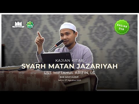 Kajian Kitab Syarh Matan Jazariyah Bab Sifat Huruf Bag. II || Ust. Miftahul Arifin, Lc