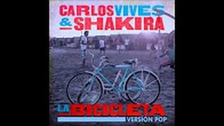Carlos Vives, Shakira - La Bicicleta (Pop Version)