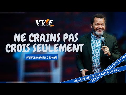 NE CRAINS PAS, CROIS SEULEMENT - PAST MARCELLO TUNASI - VVF 15 MARS 2024