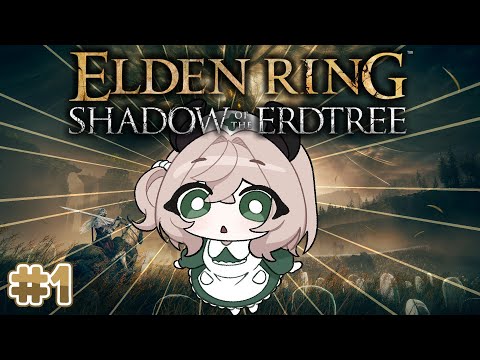 【ELDEN RING: SHADOW OF THE ERDTREE】 DLC starts NOW! | #1
