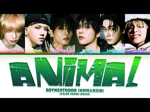 BOYNEXTDOOR (보이넥스트도어) 'ANIMAL' (Color Coded Lyrics)