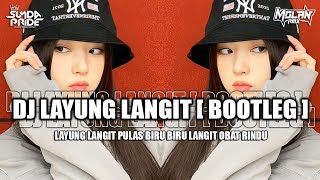 Download lagu DJ LAYUNG LANGIT [BOOTLEG] RAKA PUTRA!!! LAYUNG LANGIT PULAS BIRU BIRU LANGIT OBAT RINDU mp3