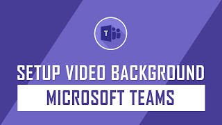 How to Change your Video Background on Microsoft Teams