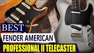 Fender American Professional II Telecaster Review: The Ultimate Workhorse?