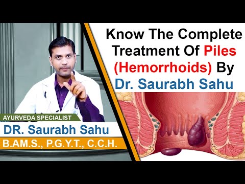 Know The Complete Piles Treatment (Hemorrhoids) By Dr. Saurabh Sahu || Piles Treatment || Anti Piles