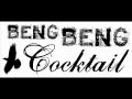 Beng Beng Cocktail - Silence Less 