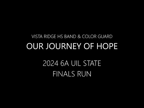 Our Journey Of Hope - Vista Ridge High School Band - UIL State Finals