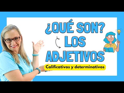 Qué son los ADJETIVOS y su CLASIFICACIÓN