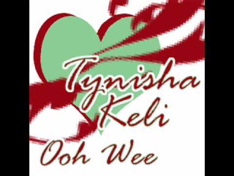 Tynisha Keli- Ooh Wee