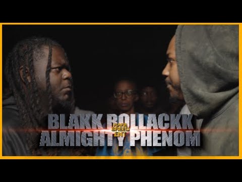 Blakk Rollakk vs Almighty Phenom