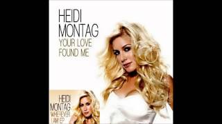 Heidi Montag - Your Love Found Me - (Wherever I Am EP)