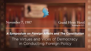 Click to play: Panel V: The Virtues and Vices of Democracy in Conducting Foreign Affairs [Archive Collection]