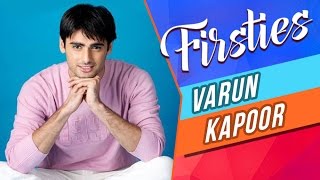 Varun Kapoor aka Sanskaar REVEALS His First KISS, Date, Audition & More! | FIRSTIES | EXCLUSIVE video