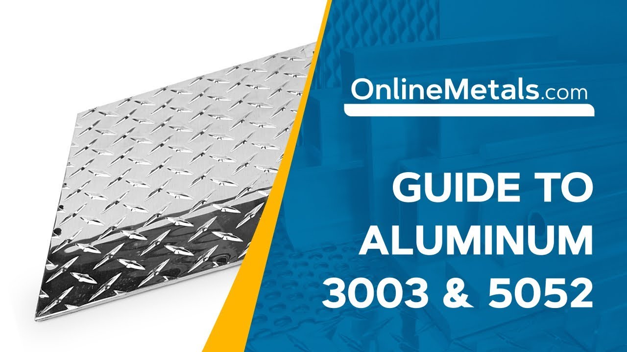 Guide to 3003 & 5052 Aluminum | Materials Talk Series