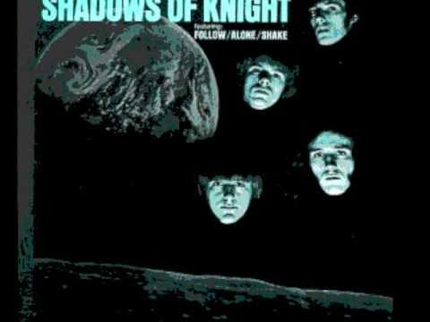 the SHADOWS OF KNIGHT Follow + I Wanna Make You All Mine from 1969 (Garage Punk Psych)