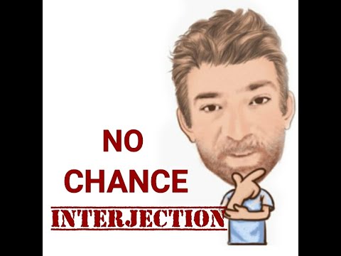 English Tutor Nick P Interjections (194) No Chance - Origin