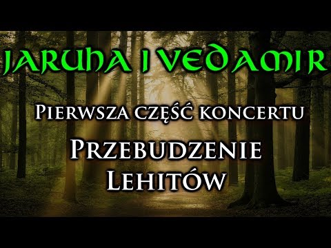 Jaruha i Vedamir - Przebudzenie Lehitów cz.1 - 2/5