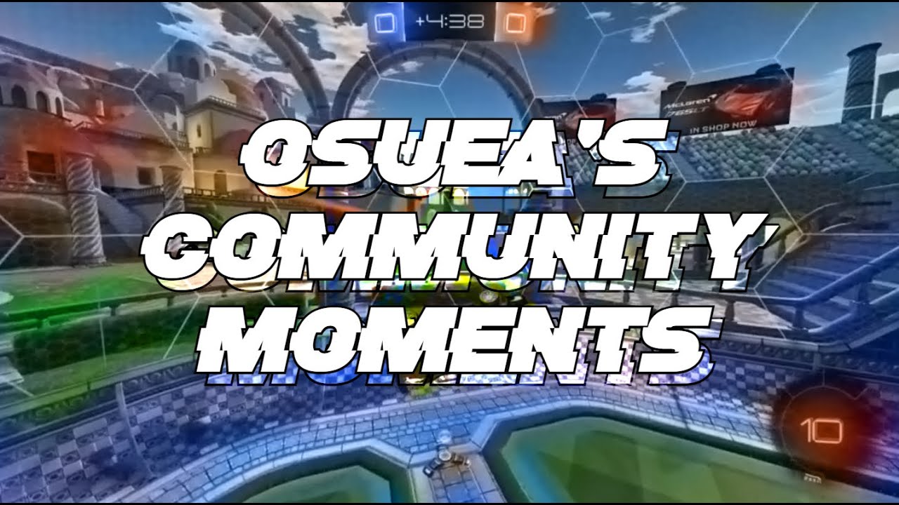 Osuea's Community Moments | Montage for my community!