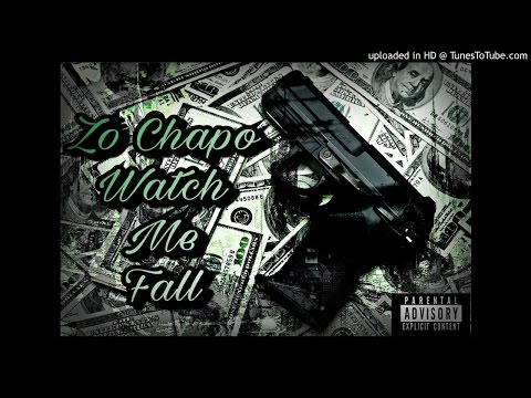 Zo Chapo - Watch me Fall