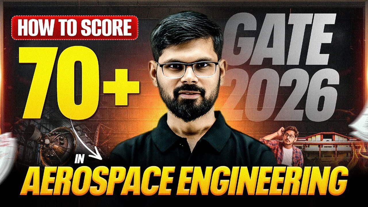 Aerospace GATE Preparation | How To Score 70+ Marks In Aerospace Engineering
