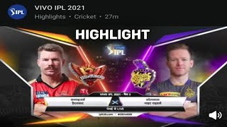 IPL 2021: KKR VS SRH FULL MATCH HIGHLIGHT|MATCH NO 3|srh vs kkr highlight|kkr live