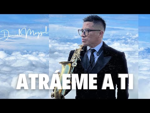 ATRAEME A TI - DANIEL MAGZUL (VIDEO OFICIAL)