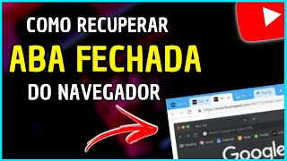 Como recuperar aba fechada do navegador (YOUTUBE)